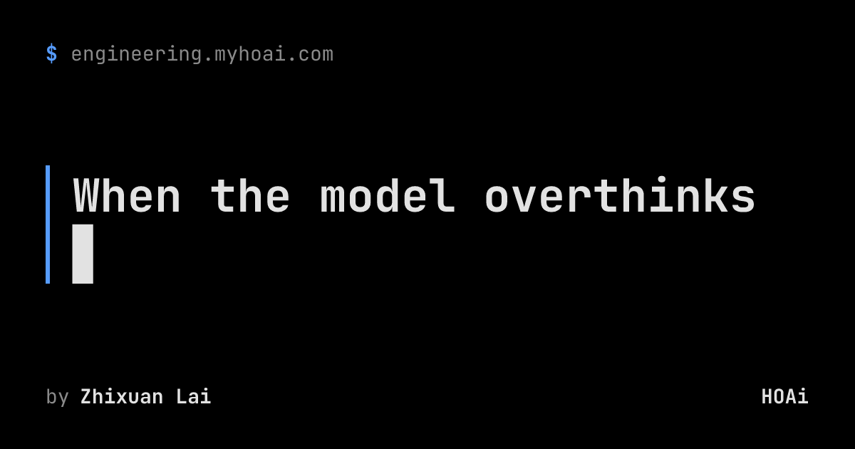 When the model overthinks